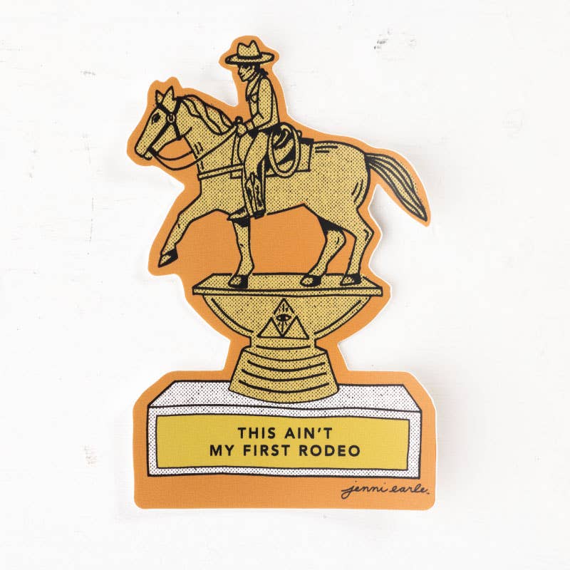 "This Ain't My First Rodeo" Vinyl Waterproof Sticker