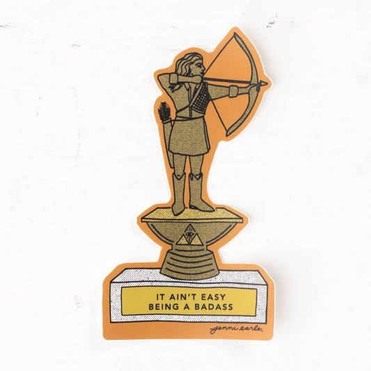 "It Ain't Easy Being a Badass" Vinyl Waterproof Sticker